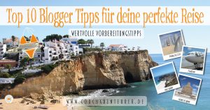 Top-10-Blogger-Tipps-fuer-deine-perfekte-Reise-Urlaub