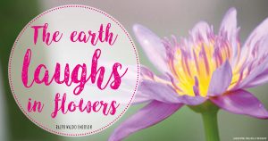 The-earth-laughs-in-flowers-Ralph-Waldo-Emerson